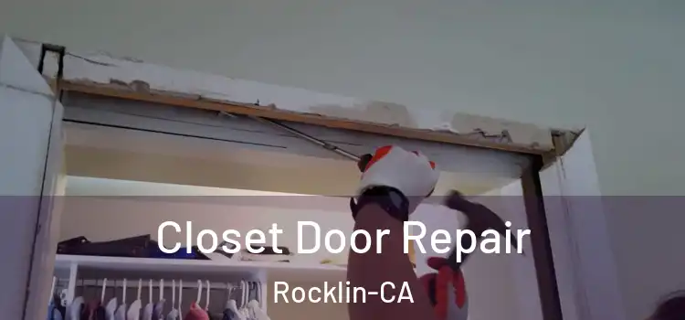  Closet Door Repair Rocklin-CA