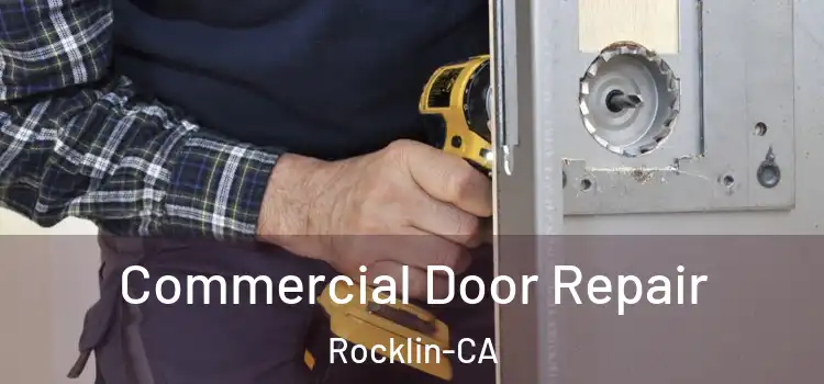 Commercial Door Repair Rocklin-CA