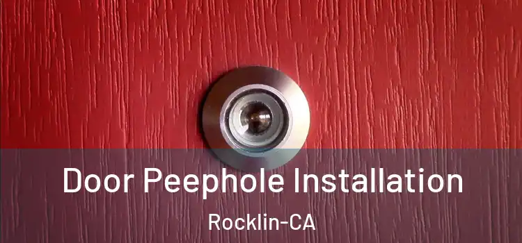 Door Peephole Installation Rocklin-CA