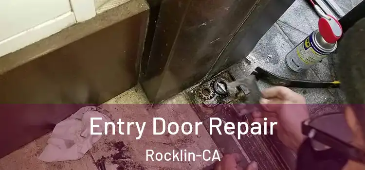 Entry Door Repair Rocklin-CA