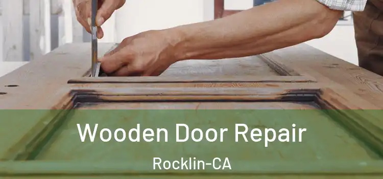 Wooden Door Repair Rocklin-CA
